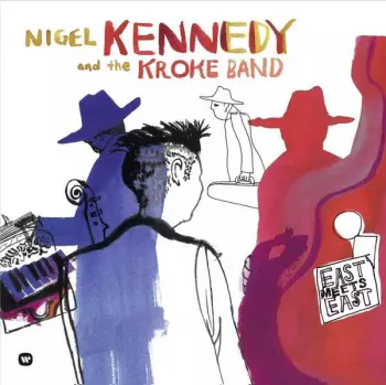 Nigel Kennedy: East Meets East