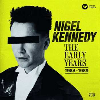 7CD/Doos Nigel Kennedy: The Early Years 1984-1989