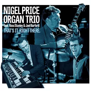 Nigel Price: That's It Right There