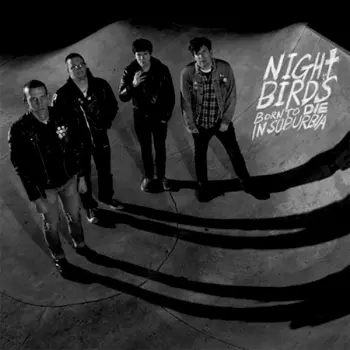 Night Birds: Born To Die In Suburbia