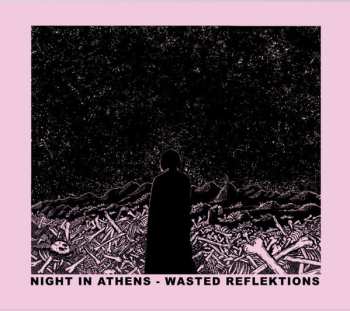 LP Night In Athens: Wasted Reflektions