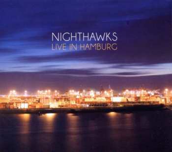 CD/DVD Nighthawks: Live In Hamburg