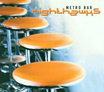 CD Nighthawks: Metro Bar