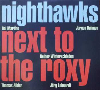 CD Nighthawks: Next To The Roxy