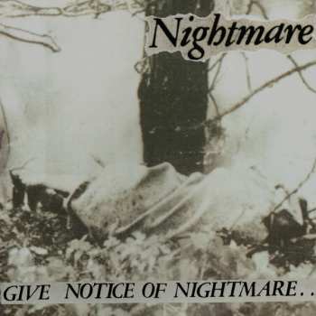 Album Nightmare: Give Notice Of Nightmare..