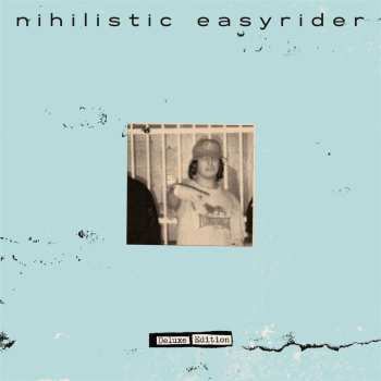 Album Nihilistic Easyrider: Deluxe Edition