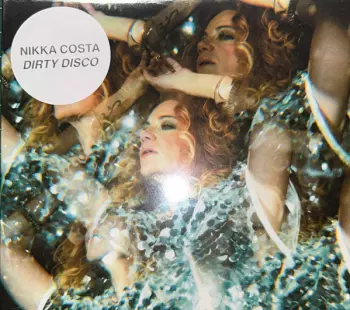 Nikka Costa: Dirty Disco