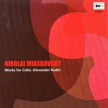 Album Alexander Rudin: Nikolai Miaskovsky - Works For Cello   