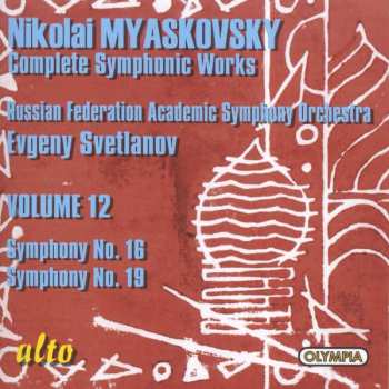 Album Russian State Symphony Orchestra: Complete Symphonic Works • Volume 12: Symphony No. 16, Symphony No. 19