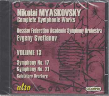 CD Russian State Symphony Orchestra: Complete Symphonic Works • Volume 13: Symphony No. 17, Symphony No. 21, Salutatory Overture