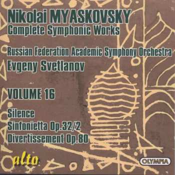 Album Russian State Symphony Orchestra: Complete Symphonic Works • Volume 16: Silence, Sinfonietta Op. 32/2, Divertissement Op. 80 