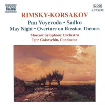 Pan Voyevoda / Sadko / May Night / Overture On Russian Themes