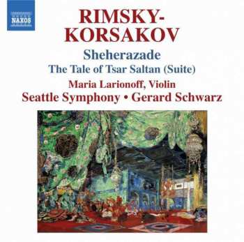 CD Nikolai Rimsky-Korsakov: Sheherazade / The Tale Of Tsar Saltan (Suite)