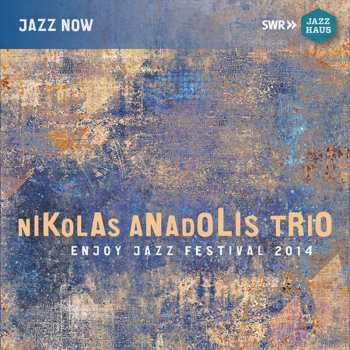 Album Nikolas Anadolis Trio: Enjoy Jazz Festival 2014