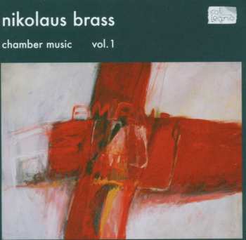 Album Nikolaus Brass: Chamber Music Vol. 1