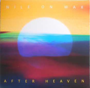 Album Nile On Wax: After Heaven