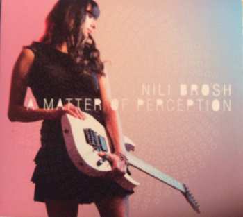 Album Nili Brosh: A Matter Of Perception