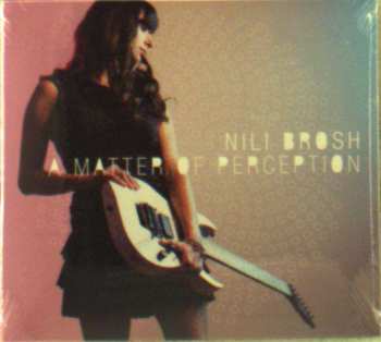 CD Nili Brosh: A Matter Of Perception