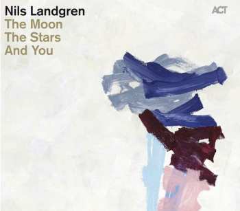 CD Nils Landgren: The Moon, The Stars And You