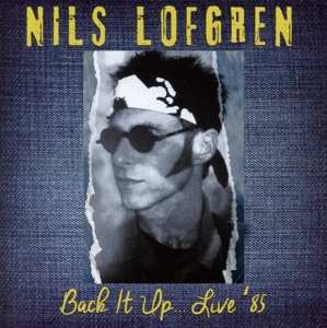 2CD Nils Lofgren: Back It Up... Live '85