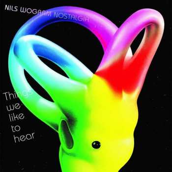 Album Nils Wogram's Nostalgia: Things We Like To Hear