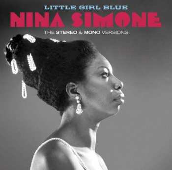 2CD Nina Simone: Little Girl Blue The Stereo & Mono Versions LTD