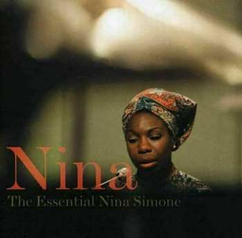 Album Nina Simone: Nina - The Essential Nina Simone
