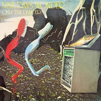 LP Nine Days' Wonder: Only The Dancers