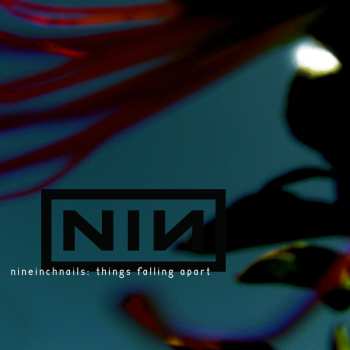 Album Nine Inch Nails: Things Falling Apart
