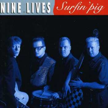 Album Nine Lives: Surfin' Pig