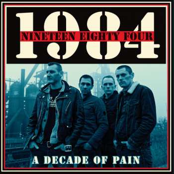 Album Nineteen Eighty Four: A Decade Of Pain