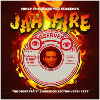 2CD Niney The Observer: Jah Fire (The Observer 7" Singles Collection 1976-1977)