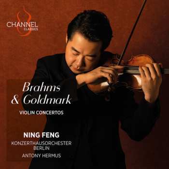 Album Ning Feng: Brahms & Goldmark: Vn Cons