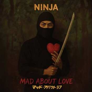 Album Ninja: Mad About Love