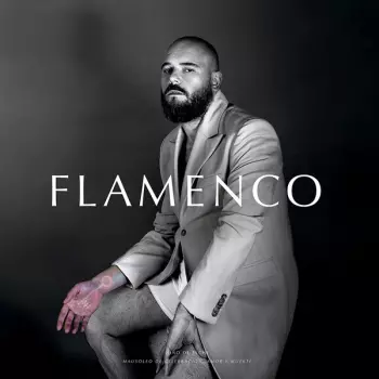 Niño De Elche: Flamenco (Mausoleo De Celebración, Amor Y Muerte)