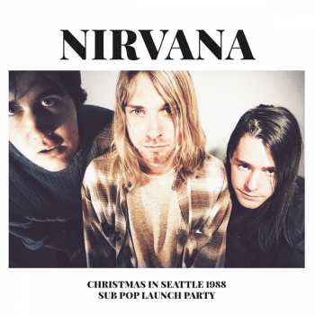 2LP Nirvana: Christmas In Seattle 1988 (Sub Pop Launch Party) CLR