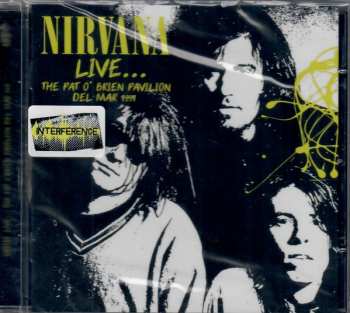 CD Nirvana: Live... The Pat O'Brien Pavilion, Del Mar 1991