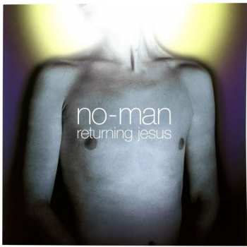 Album No-Man: Returning Jesus