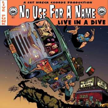 LP No Use For A Name: Live In A Dive
