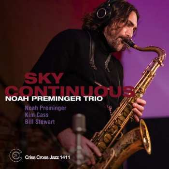 CD Noah Preminger Trio: Sky Continuous