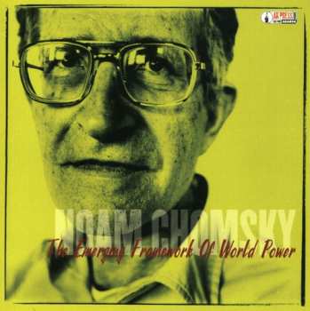 CD Noam Chomsky: The Emerging Framework Of World Power