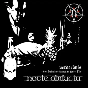 Nocte Obducta: Verderbnis - Der Schnitter Kratzt An Jeder Tür