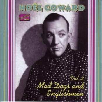 Album Noël Coward: Mad Dogs & Englishmen: Complete Recordings 2