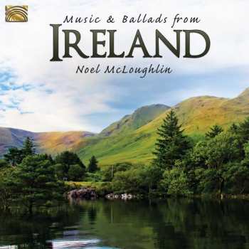 2CD Noel McLoughlin: Music & Ballads From Ireland