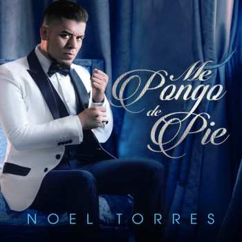 Album Noel Torres: Me Pongo de Pie