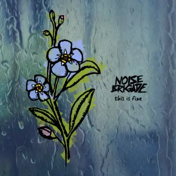 Noise Brigade: This is Fine