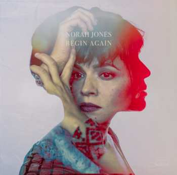 LP Norah Jones: Begin Again