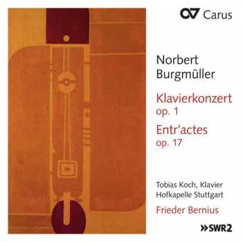CD Frieder Bernius: Klavierkonzert Op. 1 / Entr'actes Op. 17