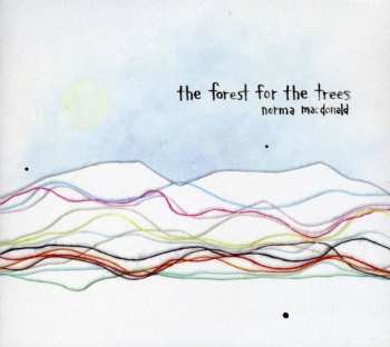 Album Norma MacDonald: The Forest For The Trees