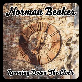 Album Norman Beaker: Running Down The Clock